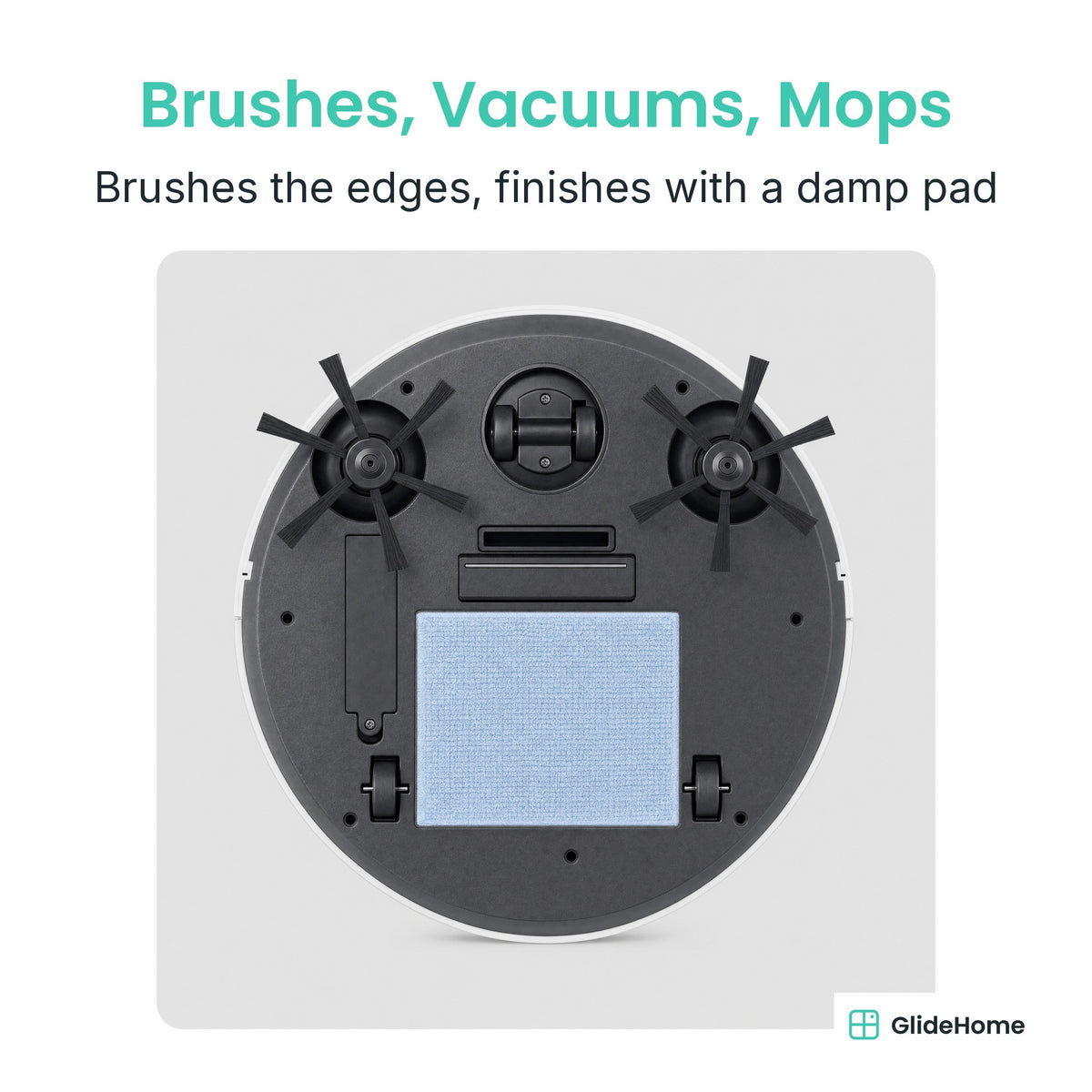Robot Vacuum and Mop Lite - Brushes, Vacuums, Mops. Brushes the edges, finishes with a damp pad