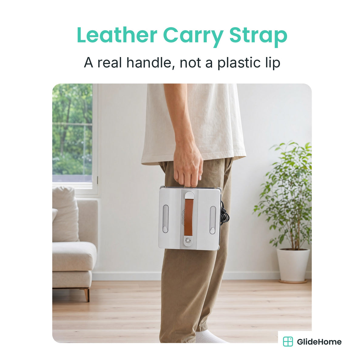 Corner-Reach Window Cleaning Robot - Leather Carry Strap. A real handle, not a plastic lip