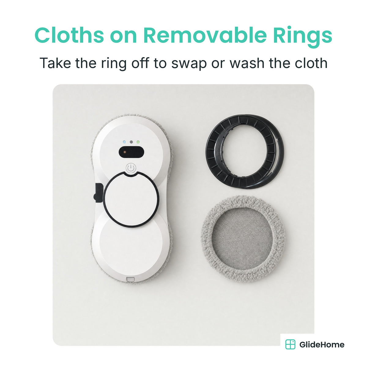 Ring-Mop Window Cleaning Robot - Cloths on Removable Rings. Take the ring off to swap or wash the cloth